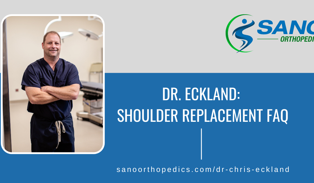 Dr. Eckland Answers Shoulder Replacement Questions